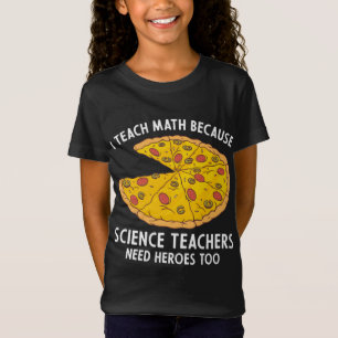 T-Shirt J'Enseigne Les Maths Parce Que Les Enseignants En