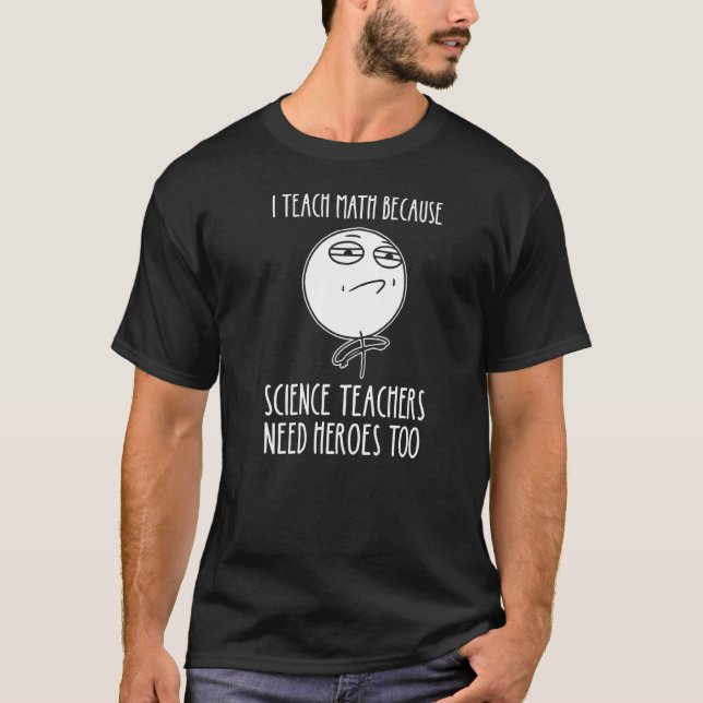 T-shirt J'Enseigne Les Maths Parce Que Les Enseignants En  (Devant)