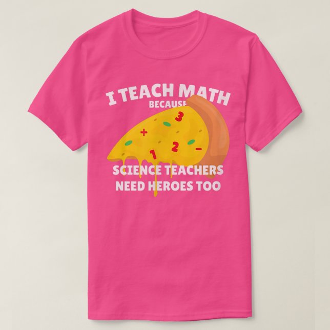 T-shirt J'Enseigne Les Maths Parce Que Les Enseignants En  (Design devant)