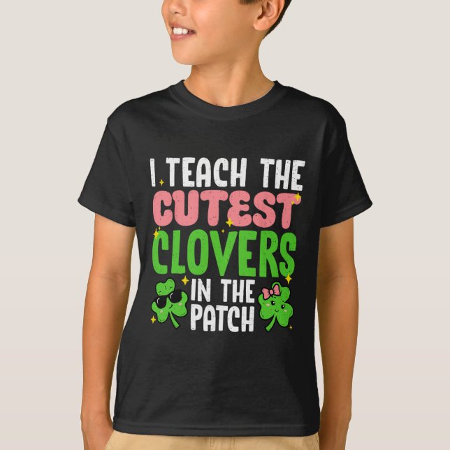 T-shirt J'enseigne les trèfles les plus mignons dans Patch (Devant)
