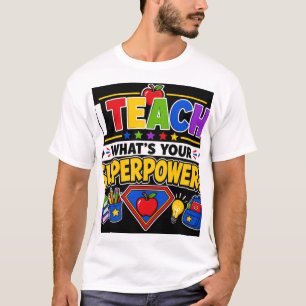 T-shirt J'enseigne, Quel est ton SuperPouvoir