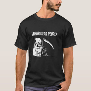 T-shirt J'Entends Des Personnes Mortes Chasseur De Fantôme