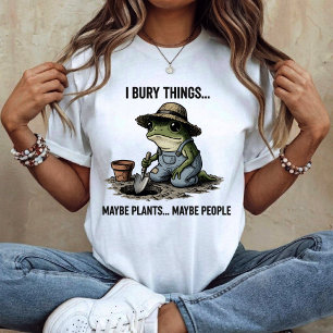 T-shirt J'enterre des choses peut-être des plantes peut-êt
