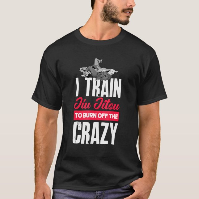 T-shirt J'Entraîne Jiu Jitsu À Brûler Les Fous Jits Jiu (Devant)