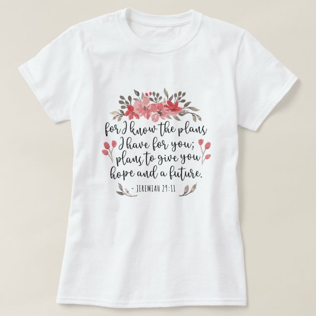 T-shirt Jeremiah 29 11 - Car Je Connais Les Plans - Floral (Design devant)