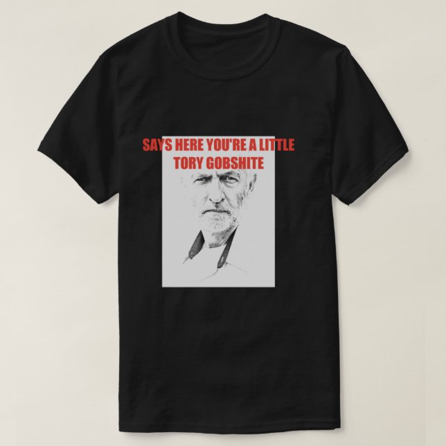 T-shirt Jeremy corbyn Tory gobshite (Design devant)