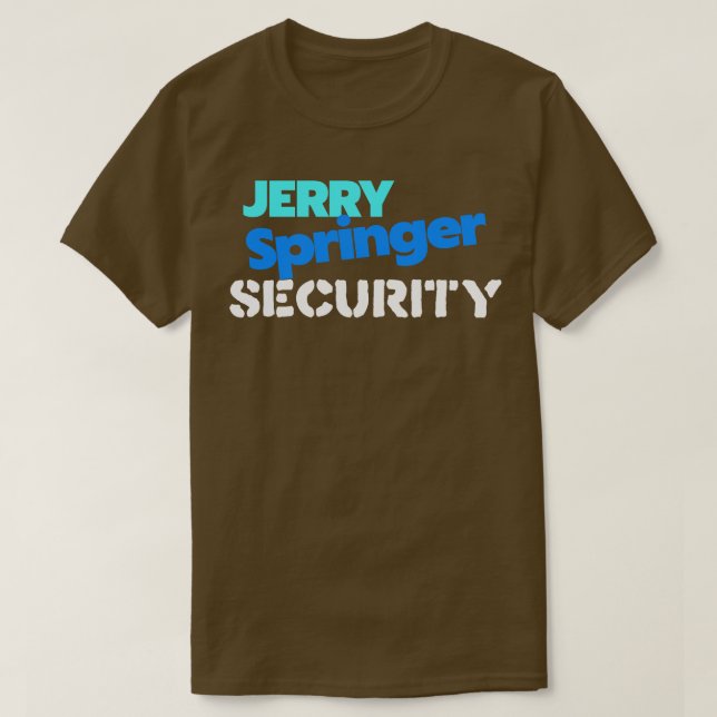 T-shirt Jerry Springer Sécurité (Design devant)