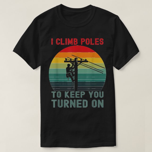 T-shirt J'Escalade Poles Humoristique Lineman Power Line W (Design devant)