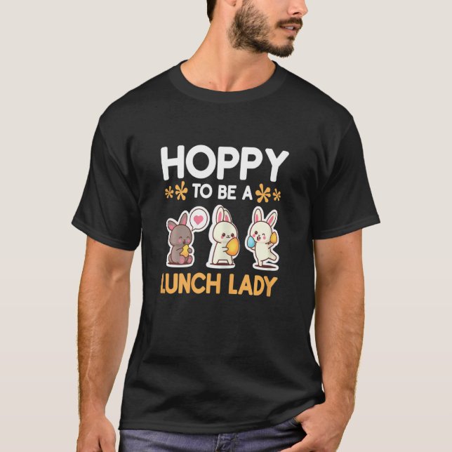 T-shirt J'Espère Être Un Déjeuner Lady Pâques Cafétéria La (Devant)