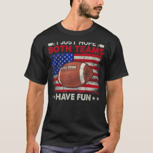T-shirt J'Espère Juste Que Les Deux Équipes Ont Des Hommes