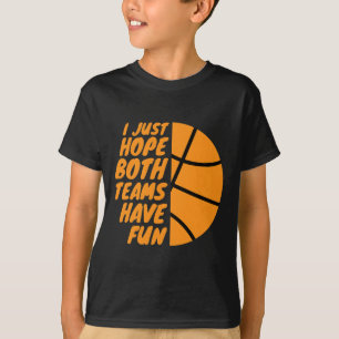 T-shirt J'espère juste que les deux équipes s'amuseront Fu