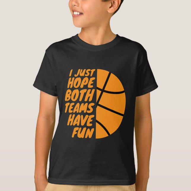 T-shirt J'espère juste que les deux équipes s'amuseront Fu (Devant)