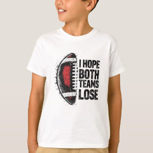 T-shirt J'Espère Que Les Deux Équipes Perdent Les Fans De