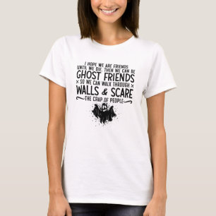 T-shirt J'Espère Que Nous Sommes Amis Chasseur De Fantômes