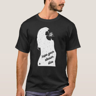 T-shirt J'espère que votre agresseur meurt