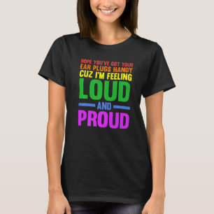 T-shirt J'espère que vous avez vos bouchons d'oreille gay 