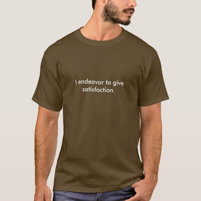 T-shirt J'essaye de donner la satisfaction (Devant)