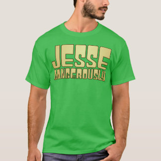 T-shirt Jesse Dangerously Répondre sous la forme d'une que