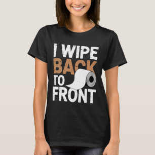 T-shirt J'essuie de l'arrière vers l'avant Blague Humour d