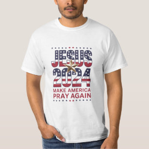T-shirt Jésus 2024 Faisons à Nouveau Prié l'Amérique