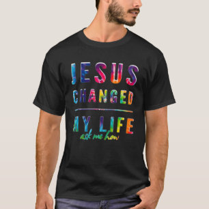 T-shirt Jésus a changé ma vie foi chrétienne
