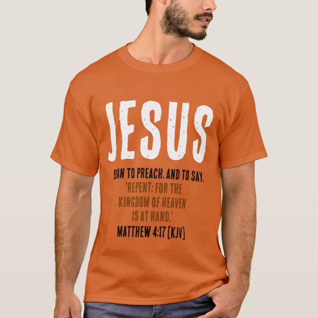 T-shirt "JÉSUS A Commencé À Prêcher." Mt 4:17 - 31 octobre (Devant)