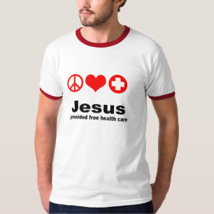 T-shirt Jésus a fourni des soins de santé libres