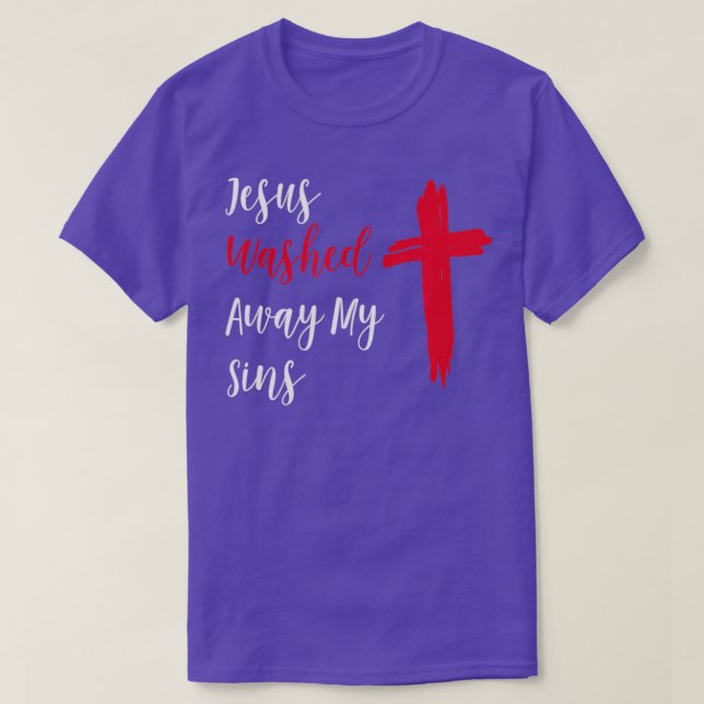 T-shirt Jésus A Lavé Mes Péchés (Design devant)