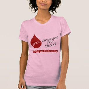 T-shirt Jésus a nettoyé mon sang. La dialyse le rafraîc