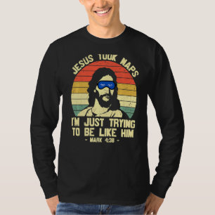 T-shirt Jésus A Pris Des Siestes Soyez Comme Jésus Bible V
