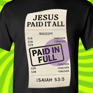 T-shirt Jésus a tout payé - chrétien