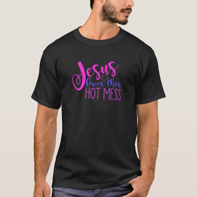 T-shirt JÉSUS AIME CETTE CHAUDE MESS Drôle Chrétienne Femm (Devant)