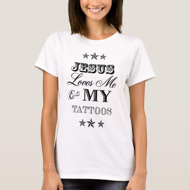 T-shirt Jésus aime moi et mes tatouages (Devant)