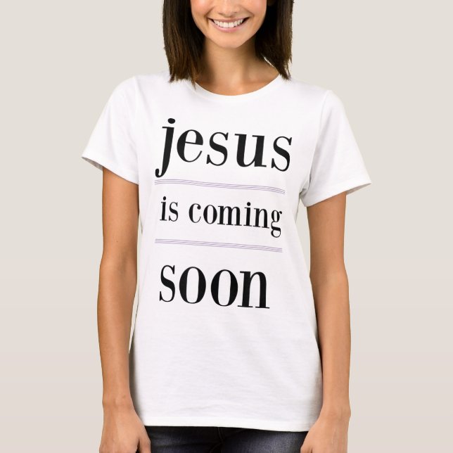 T-shirt jésus arrive bientôt Christian Evangelism Group (Devant)