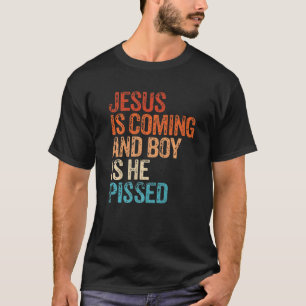 T-shirt Jésus Arrive Et Le Garçon Est Il A Pissé Drôle Chr