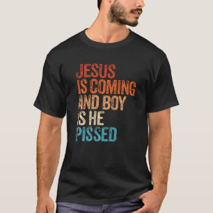 T-shirt Jésus Arrive Et Le Garçon Est Il A Pissé Drôle Chr