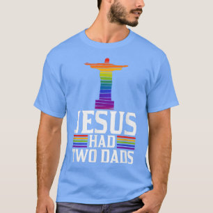 T-shirt Jésus Avait Deux Pères Trendy Funny Mignonne Chris