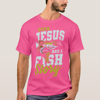 T-shirt Jésus avait une histoire de poisson