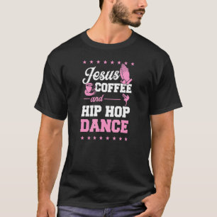 T-shirt Jesus Café Et Danse Hip hop Thé De Danse Chrétienn