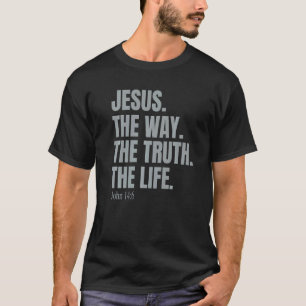 T-shirt Jésus Christ Est La Façon Dont La Vérité Foi Chrét