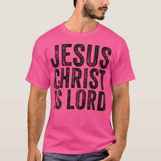 T-shirt Jésus Christ est le Seigneur foi chrétienne croyan