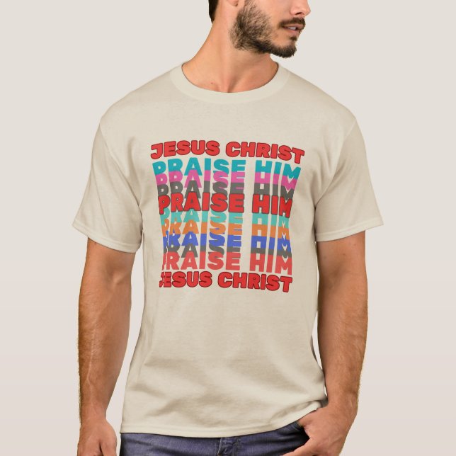 T-shirt Jésus-Christ L'a loué (Devant)