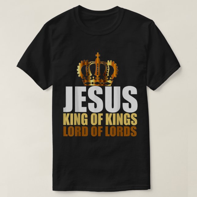 T-shirt Jésus-Christ Roi des Rois Seigneur des Seigneurs C (Design devant)