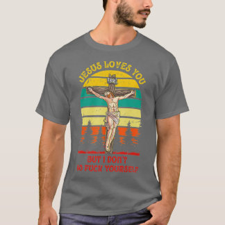 T-shirt Jésus Christ vous aime mais je ne GFY Ret Vintage