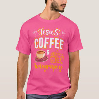 T-shirt Jesus Coffee And Photography Funny Photographer Ca