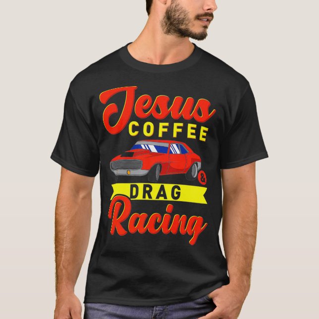 T-shirt Jesus Coffee Drag course Nitro turbo glisser cadea (Devant)