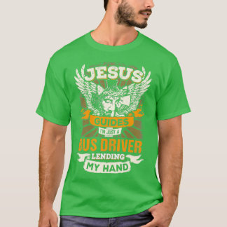 T-shirt Jésus Contrôle Ix27M Juste Un Pilote De Bus
