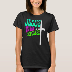 T-shirt Jésus donne de l'espoir à la foi, la foi, la foi
