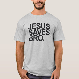 T-SHIRT JÉSUS ÉCONOMISE, BRO.
