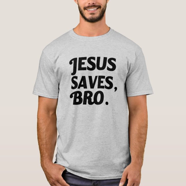 T-shirt Jésus économise, la chemise des hommes de Bro (Devant)